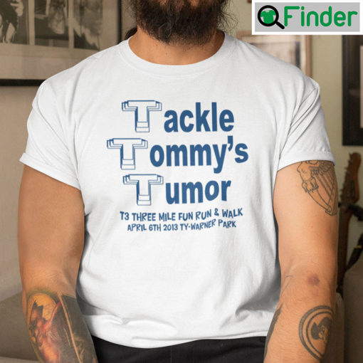 Tackle Tommys Tumor Shirt T3 Three Mile Run Run And Walk