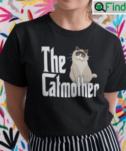 The Catmother Shirt The Godfather Cat Meme