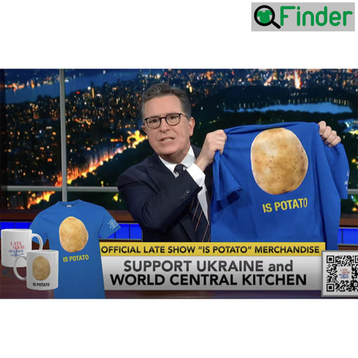 The Late Show With Stephen Colbert Is Potato Shirt