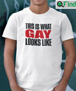 This Is What Gay Looks Like Shirt