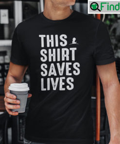 This Shirt Saves Lives Shirt St. Jude