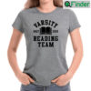 Varsity Reading Team Studying T shirt Book Lover Gift