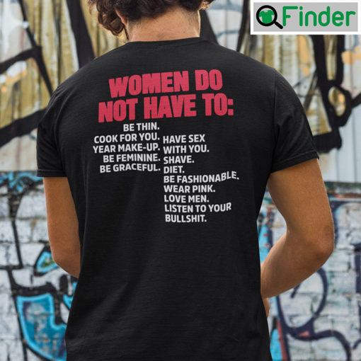 Women Do Not Have To Be Thin Cook For You Have Long Hair Shirt