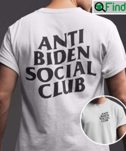 Anti Biden Social Club T Shirt Anti Joe Biden