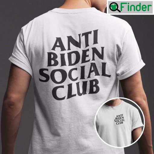 Anti Biden Social Club T Shirt Anti Joe Biden