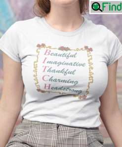 BITCH Beautiful Imaginative Thankful Charming Headstrong Shirt