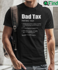 Dad Tax Definition Fathers Day Shirt