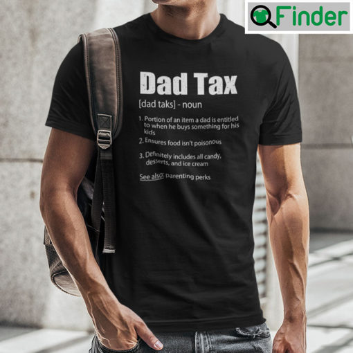 Dad Tax Definition Fathers Day Shirt