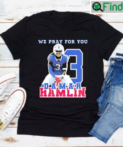 Damar Hamlin We Pray For You Shirt