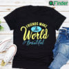 Friends Make The World Beautiful Printable T shirt