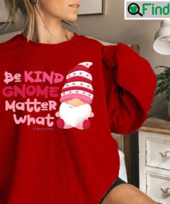 Gnome Valentine Heart Be Kind Sweatshirt