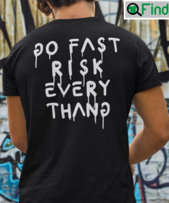 Go Fast Risk Everything Ken Block Shirts