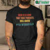 Here Is A Code That Only Parents Will Know Gyaitmfhrnbibya T Shirt