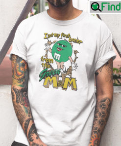I Got My First Boner From The Green MM Shirt