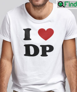 I Love DP Shirt I Love Dolly Parton