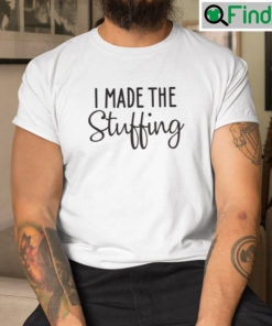Im Stuffed With A Little Turkey I Made The Stuffing Couple Matching Shirt