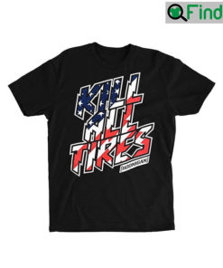 Ken Block Kill All Tires Unisex T shirt Rest In Peace