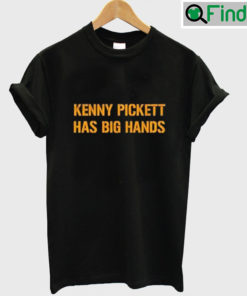 Kenny Pickett Has Big Hands T shirt