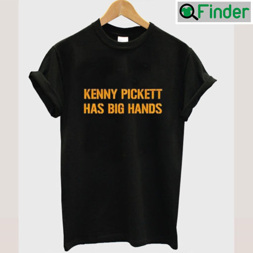 Kenny Pickett Has Big Hands T shirt