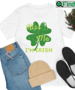 Kiss Me Im Irish St Patrick T Shirts