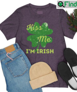 Kiss Me Im Irish St Patrick Unisex Shirts