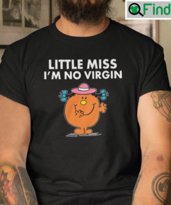 Little Miss Im Not A Virgin T Shirt