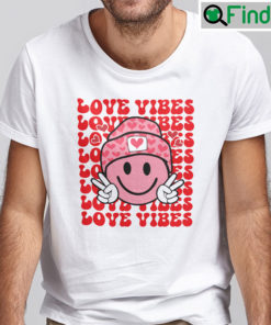 Love Vibes Valentines Shirt