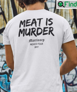 Meat Is Murder Morrissey Mexico Tour Shirt