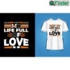 My Life Full Of Love Motivational Quotes Typography T shirt