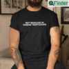 Not Involved In Human Trafficking Shirt