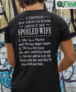 Nurse Husband Shirt 3 Things Should Know About Spoiled Wife