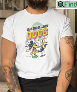 Oh Boy My Dogs Are Barking Disney Shirt