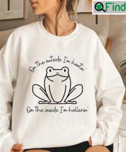 On The Outside Im Hootin Inside Hollerin Funny T Shirt