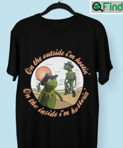 On The Outside Im Hootin Inside Hollerin Shirt