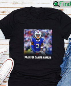 Pray For Damar Hamlin T Shirt Buffalo Football