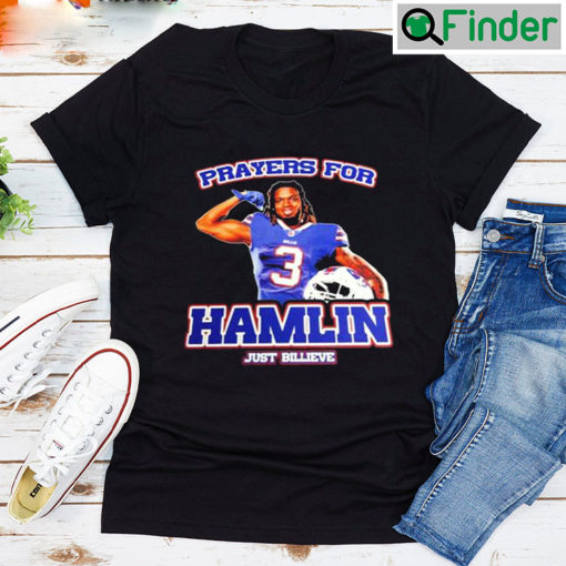 Prayers For Damar Hamlin Just Billieve T shirt