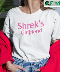 Shreks Girlfriend Shirt