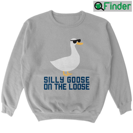 Silly Goose On The Loose Crewneck Sweatshirt