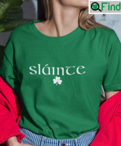 Slainte Shirt St Patricks Day