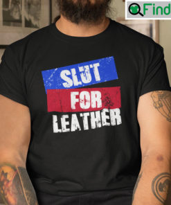 Slut For Leather Shirt Leather Pride