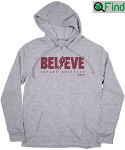 Taylor Heinicke Believe Unisex Hoodie Fan Gift