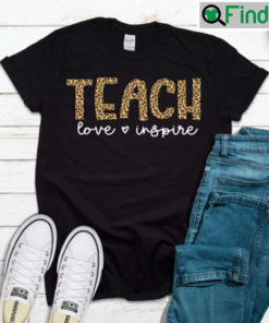 Teach Love Inspire Leopard Funny T shirt Gift For Teacher