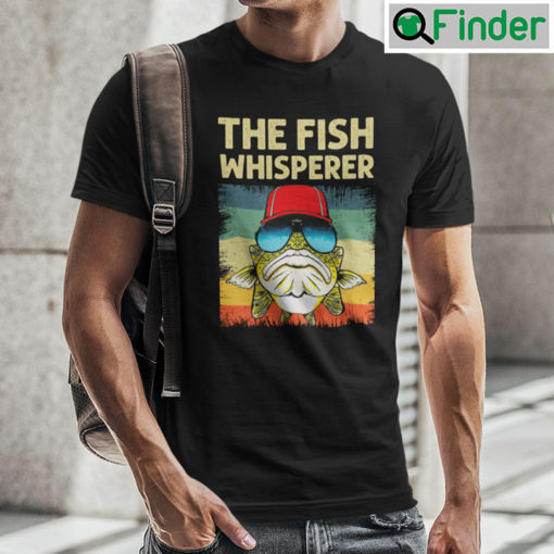 The Fish Whisperer Shirt Fisherman Tee