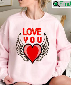 Valentine Love You Heart Cute Valentines Day Sweatshirt