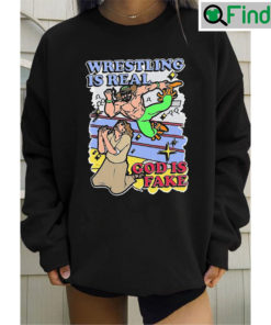 Wrestling Is Real God Fake T Shirt