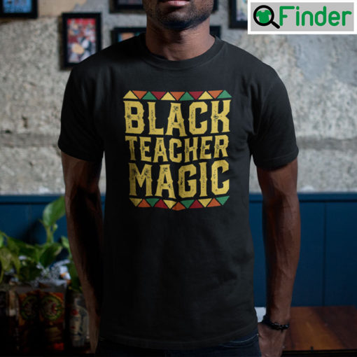 Black Teacher Magic Shirt