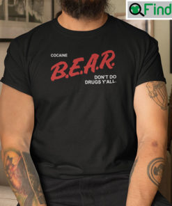 Cocaine Bear Shirt Dont Do Drugs Yall