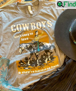 Cry Baby Cowboys Aint Easy T shirt