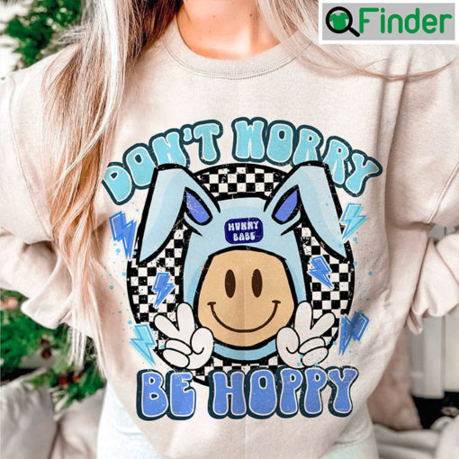 Dont Worry Be Hoppy Happy Easter Smiley Bunny Ears Shirts