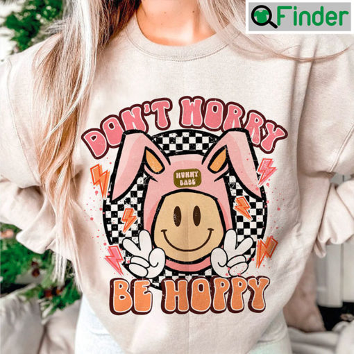 Dont Worry Be Hoppy Happy Easter Smiley Bunny Ears T Shirt